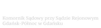Komornik Gdańsk-Północ - Michał Opalski - logo stopka